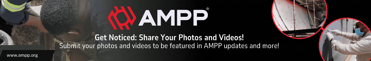 Share your corrosion, coatings, inspection, and materials protection photos and videos with AMPP